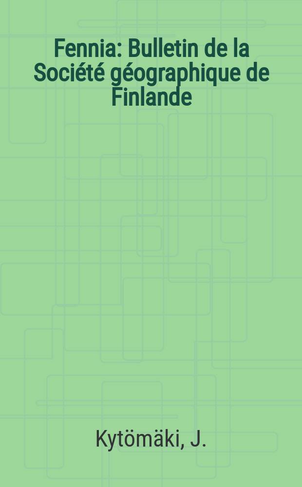 Fennia : Bulletin de la Soci&eacute;t&eacute; g&eacute;ographique de Finlande : Patterns of consumer travel behaviour in ...