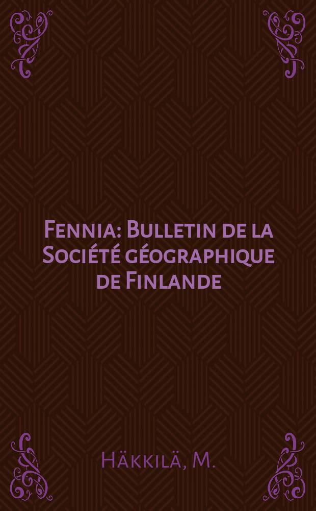 Fennia : Bulletin de la Société géographique de Finlande : Certain regional features ...