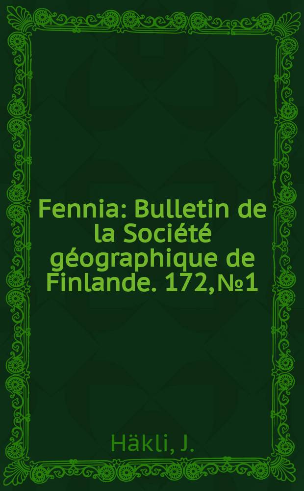 Fennia : Bulletin de la Société géographique de Finlande. 172, №1 : Territoriality and the rise of modern state