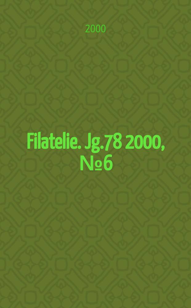 Filatelie. Jg.78 2000, №6 (885)