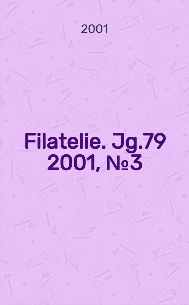 Filatelie. Jg.79 2001, №3 (893)