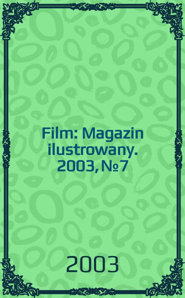 Film : Magazin ilustrowany. 2003, №7
