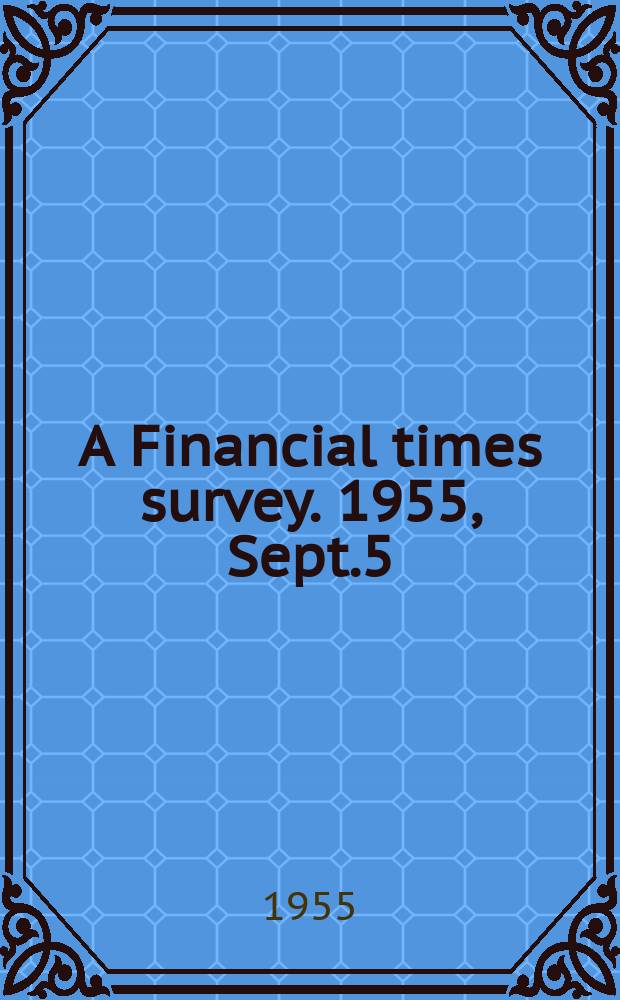A Financial times survey. 1955, Sept.5 : (British air transport)