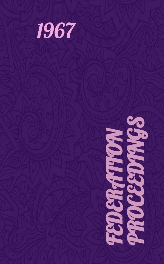 Federation proceedings : Publ. quarterly by the Federation of Amer. soc. for experimental biology. Vol.26, №5 : (Symposia). Proceedings of the Conference on progress in the understanding of anthrax