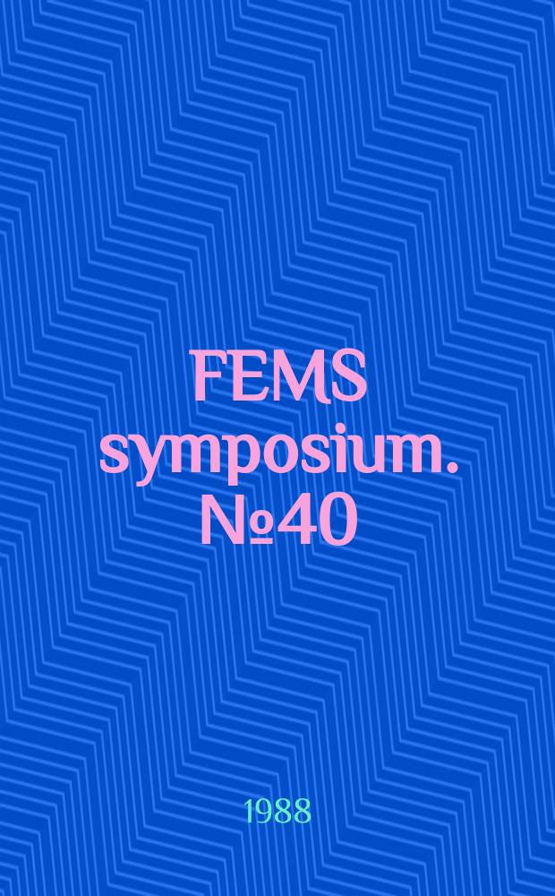 FEMS symposium. №40 : Immunochemical and molecular genetic analysis of bacterial pathogens