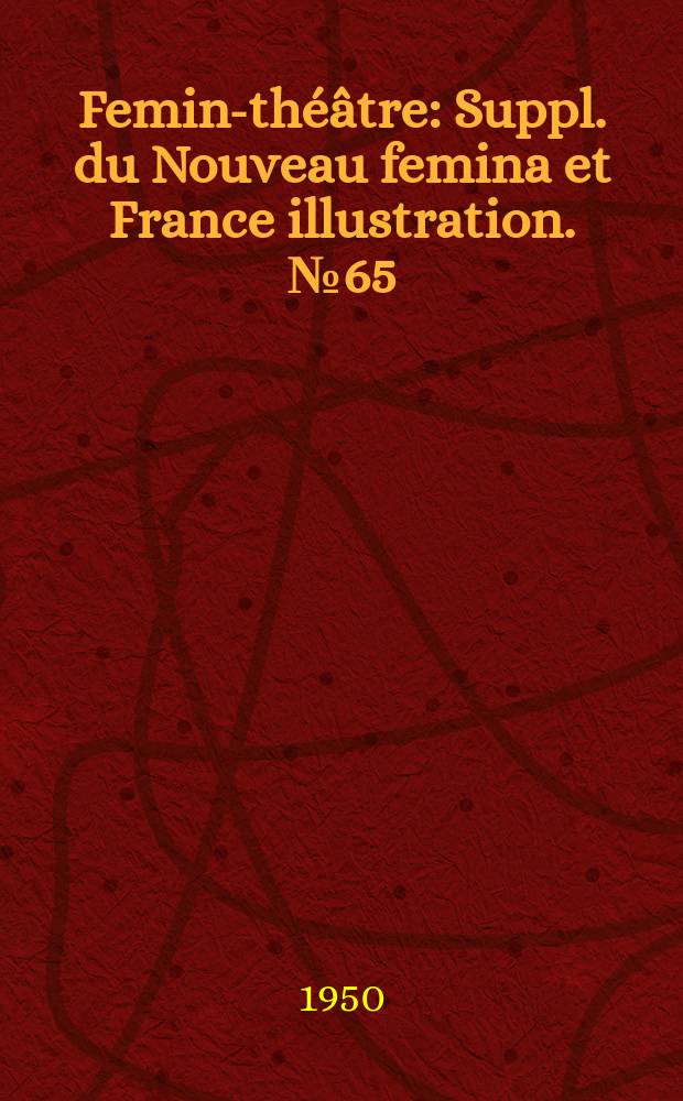 Femina- théâtre : Suppl. du Nouveau femina [et] France illustration. №65 : Baschibah