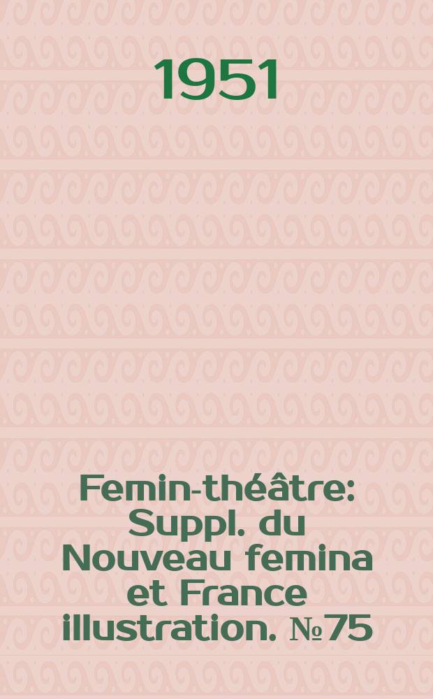 Femina- théâtre : Suppl. du Nouveau femina [et] France illustration. №75 : L'affaire fualdès