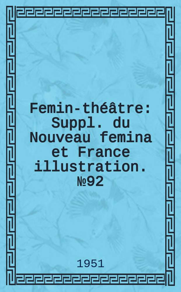 Femina- théâtre : Suppl. du Nouveau femina [et] France illustration. №92 : L'étonnante aventure de Roald Amundsen