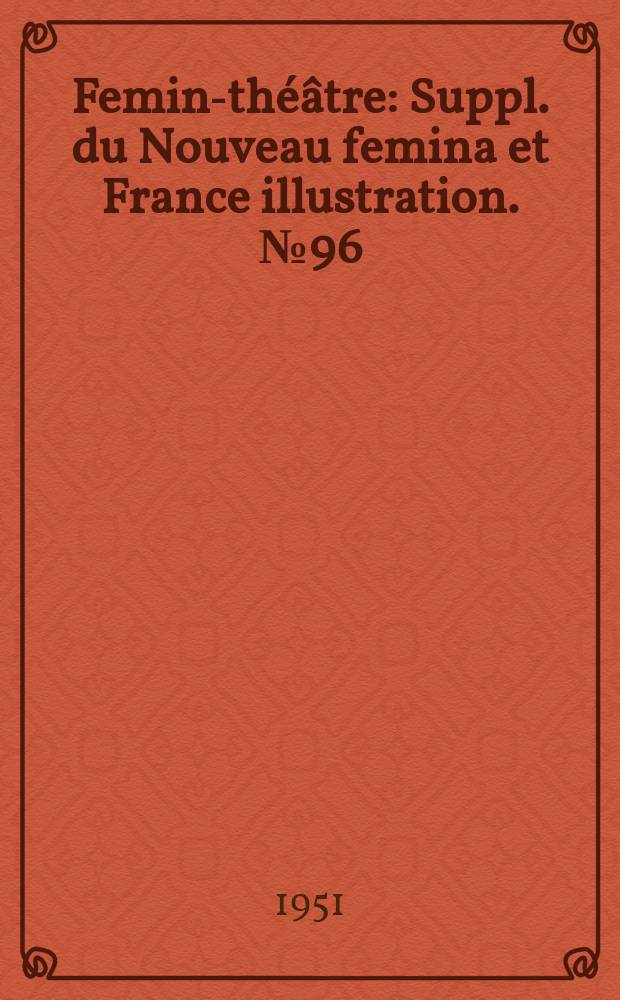 Femina- th&eacute;&acirc;tre : Suppl. du Nouveau femina [et] France illustration. №96 : La maison .... Le lapin