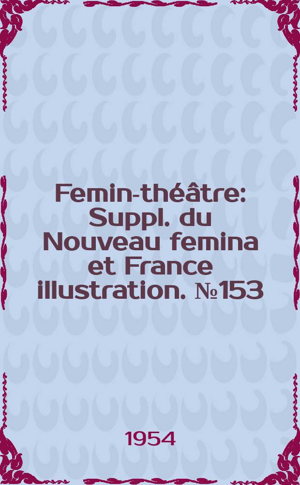Femina- théâtre : Suppl. du Nouveau femina [et] France illustration. №153 : Azouk ...