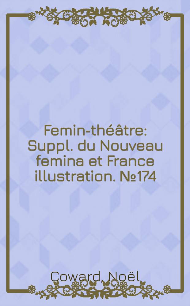 Femina- théâtre : Suppl. du Nouveau femina [et] France illustration. №174 : Quatuor