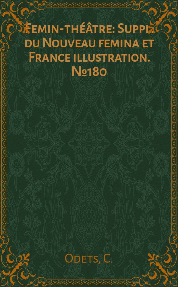 Femina- théâtre : Suppl. du Nouveau femina [et] France illustration. №180 : Pour le meilleur et pour le pire
