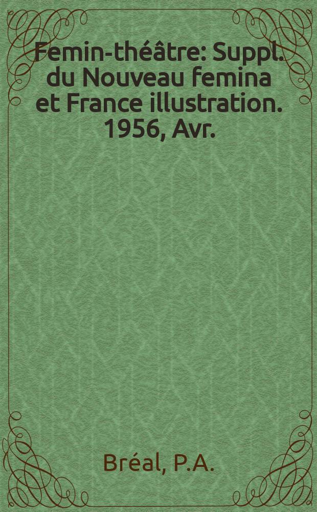 Femina- théâtre : Suppl. du Nouveau femina [et] France illustration. 1956, Avr. : Jules