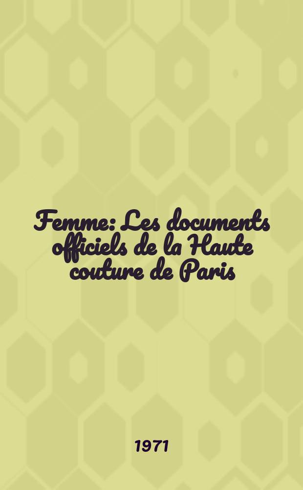 Femme : Les documents officiels de la Haute couture de Paris
