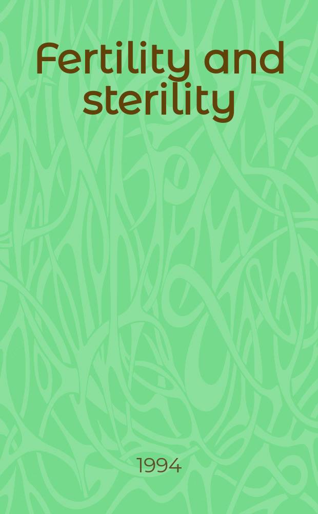 Fertility and sterility : A journal devoted to the clinical aspects of infertility Offic. journal of the American soc. for the study of sterility. Vol.62, №6