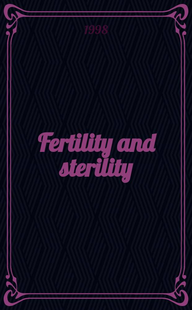 Fertility and sterility : A journal devoted to the clinical aspects of infertility Offic. journal of the American soc. for the study of sterility. Vol.69, №3