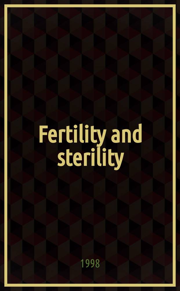 Fertility and sterility : A journal devoted to the clinical aspects of infertility Offic. journal of the American soc. for the study of sterility. Vol.70, №4