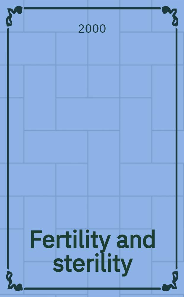 Fertility and sterility : A journal devoted to the clinical aspects of infertility Offic. journal of the American soc. for the study of sterility. Vol.73, №6