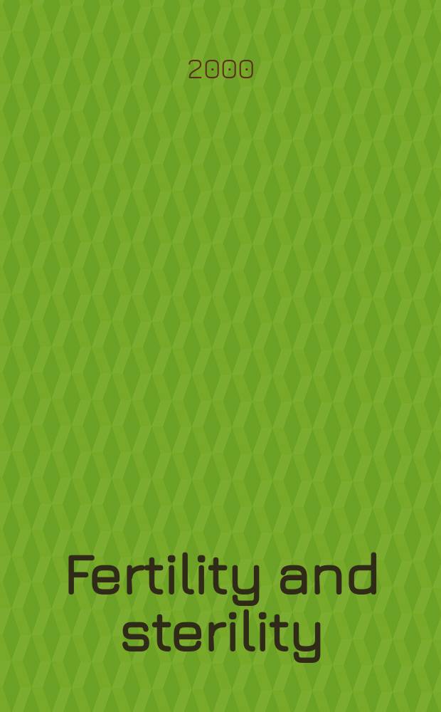 Fertility and sterility : A journal devoted to the clinical aspects of infertility Offic. journal of the American soc. for the study of sterility. Vol.74, №4