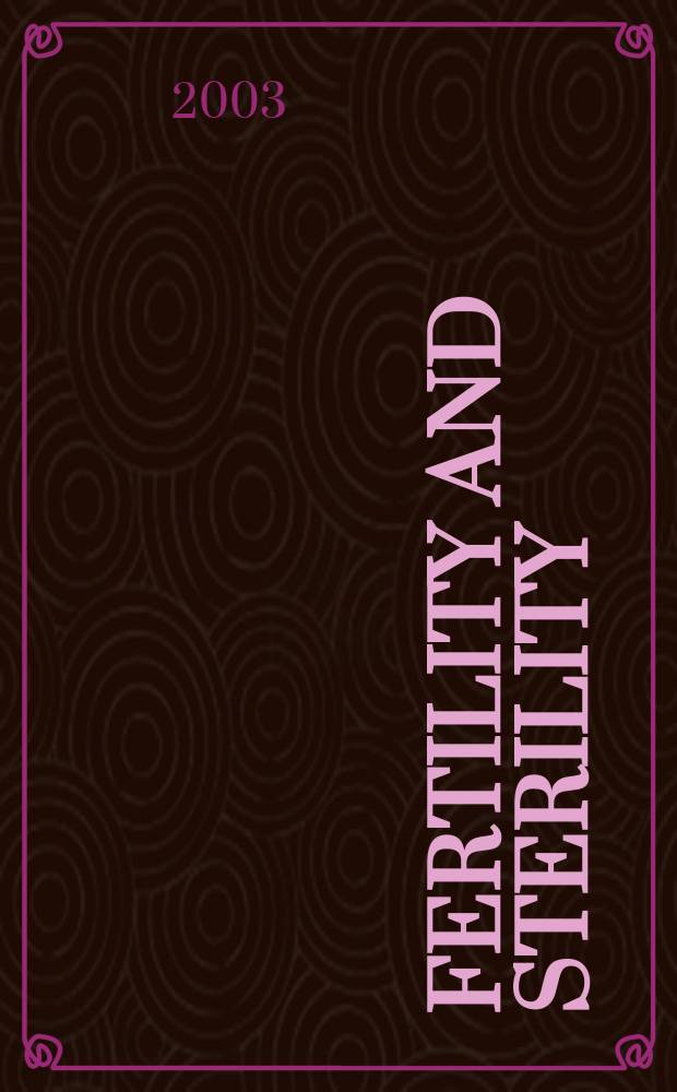 Fertility and sterility : A journal devoted to the clinical aspects of infertility Offic. journal of the American soc. for the study of sterility. Vol.79, №5