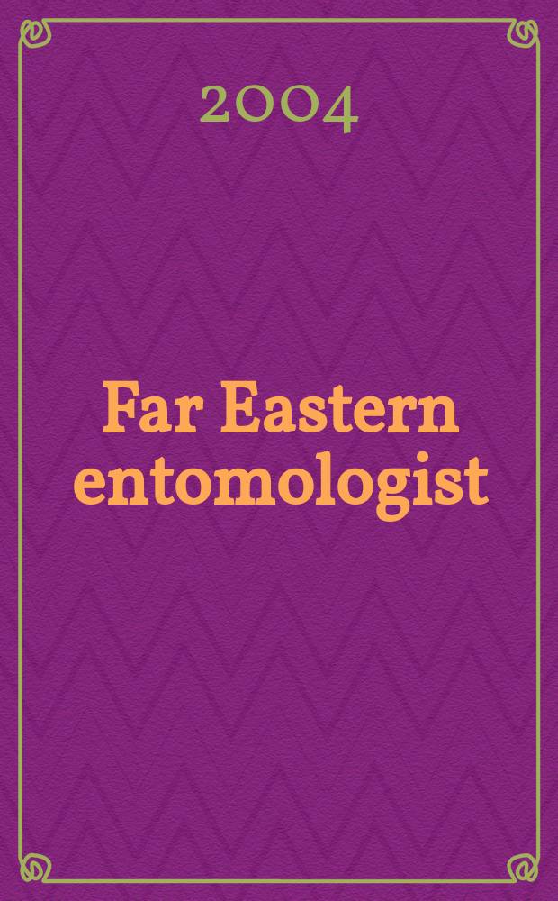 Far Eastern entomologist : J. publ. by Far East branch of the Russ. entomological soc. a. Lab. of entomology Inst. of biology a. pedology. №142 : A new genus of the subfamily ...