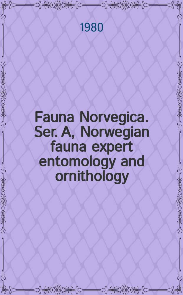 Fauna Norvegica. Ser. A, Norwegian fauna expert entomology and ornithology