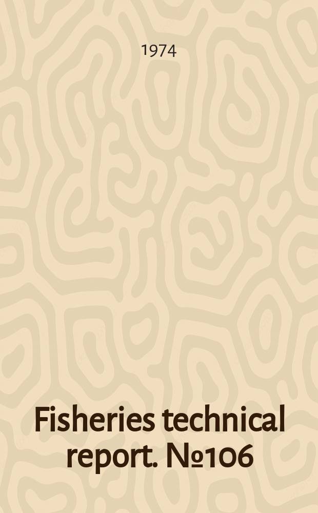 Fisheries technical report. №106 : "Hoko Maru 15", research vessel