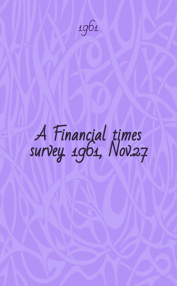 A Financial times survey. 1961, Nov.27 : (The Challenge of Europe)