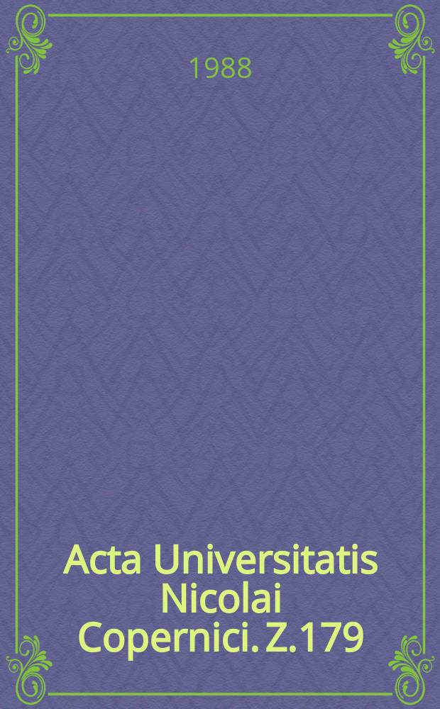 Acta Universitatis Nicolai Copernici. Z.179