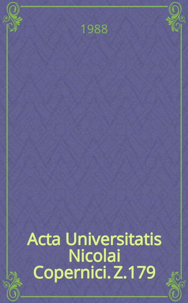 Acta Universitatis Nicolai Copernici. Z.179