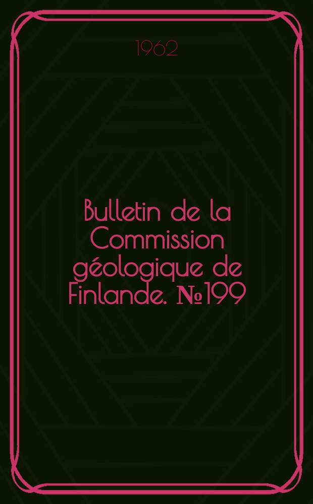 Bulletin de la Commission géologique de Finlande. №199 : The petolahti diabase and associated nickel - copper - pyrrhotite ore, Finland