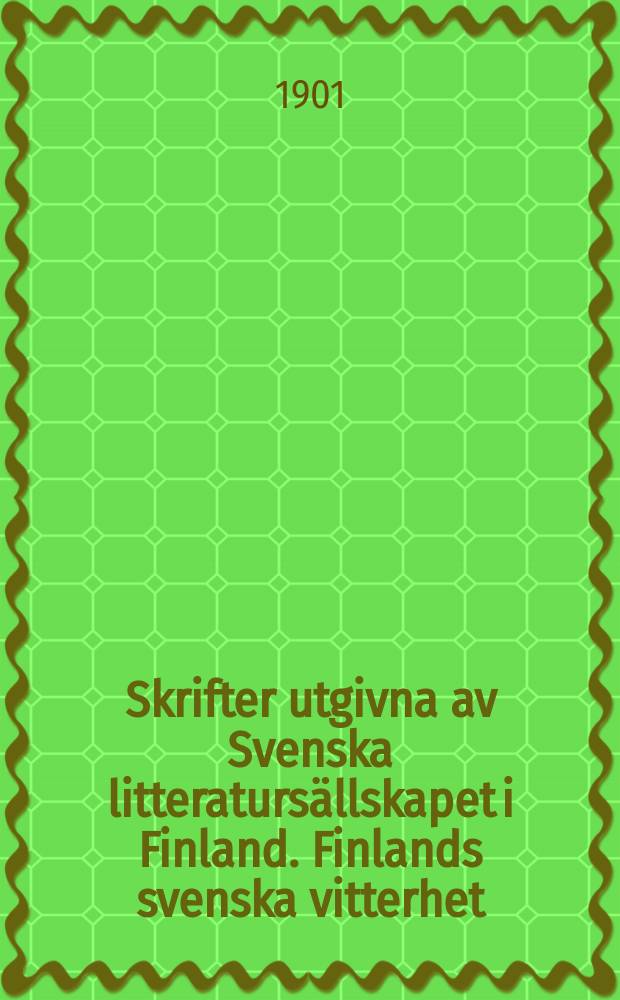 Skrifter utgivna av Svenska litteraturs&auml;llskapet i Finland. Finlands svenska vitterhet