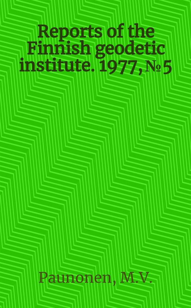 Reports of the Finnish geodetic institute. 1977, №5 : A fast subnanosecond rise time ...