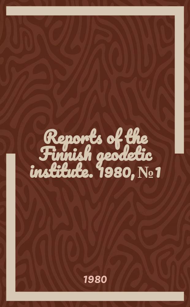 Reports of the Finnish geodetic institute. 1980, №1 : International association of geodesy. Paris. Symposium on high precision geodetic length measurements. Helsinki. 1978
