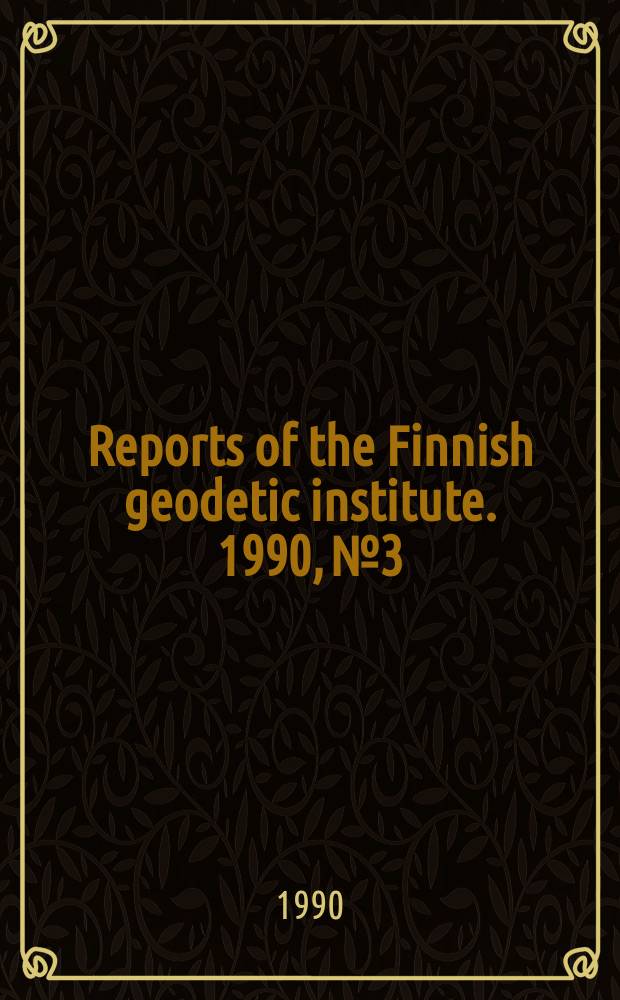 Reports of the Finnish geodetic institute. 1990, №3 : The influence of temperature variations ...