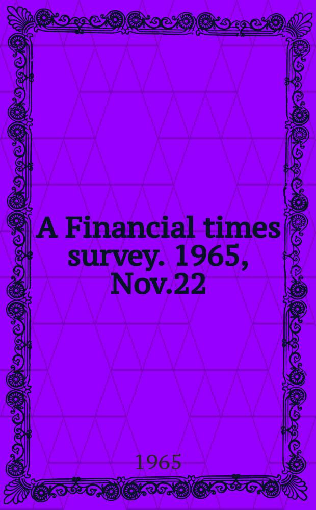 A Financial times survey. 1965, Nov.22 : (Building and contracting)