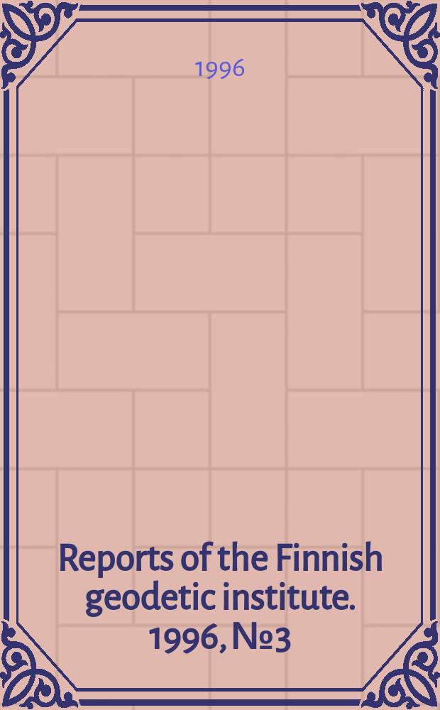 Reports of the Finnish geodetic institute. 1996, №3 : Determining the GPS orbit with the dynamic collocation model