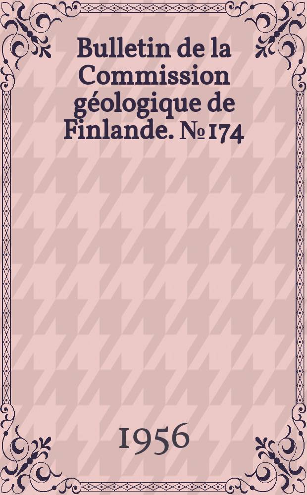 Bulletin de la Commission géologique de Finlande. №174 : The Ahvenisto massif in Finland