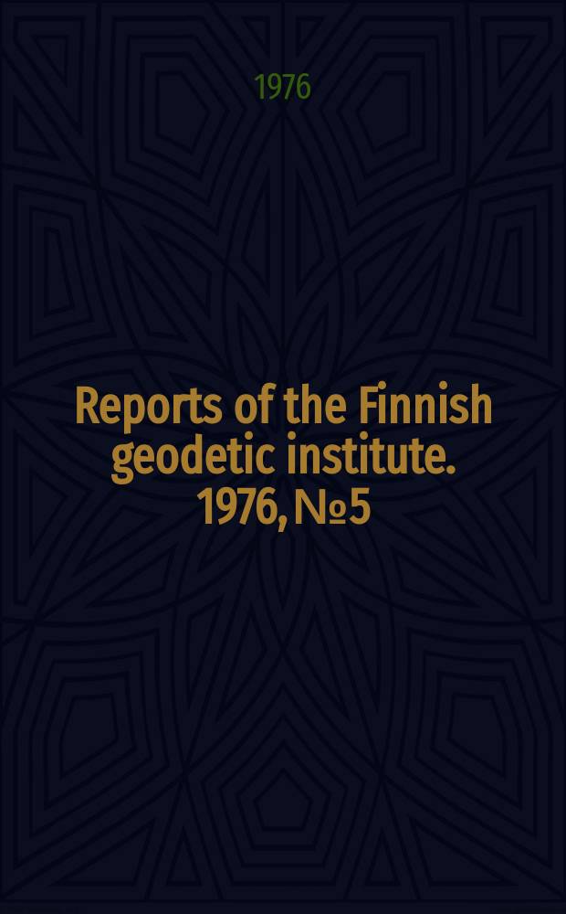 Reports of the Finnish geodetic institute. 1976, №5 : Stellar triangulation points Niinisalo, Tuorla