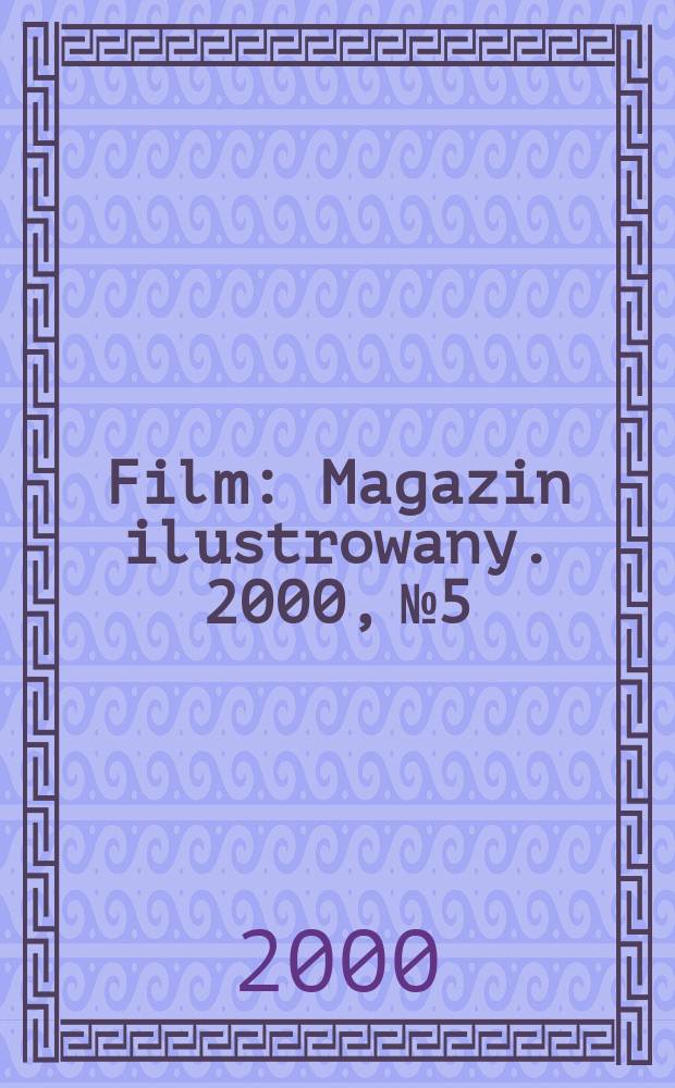 Film : Magazin ilustrowany. 2000, №5