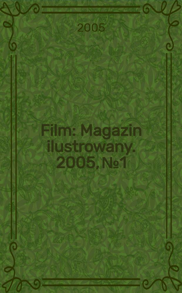Film : Magazin ilustrowany. 2005, №1