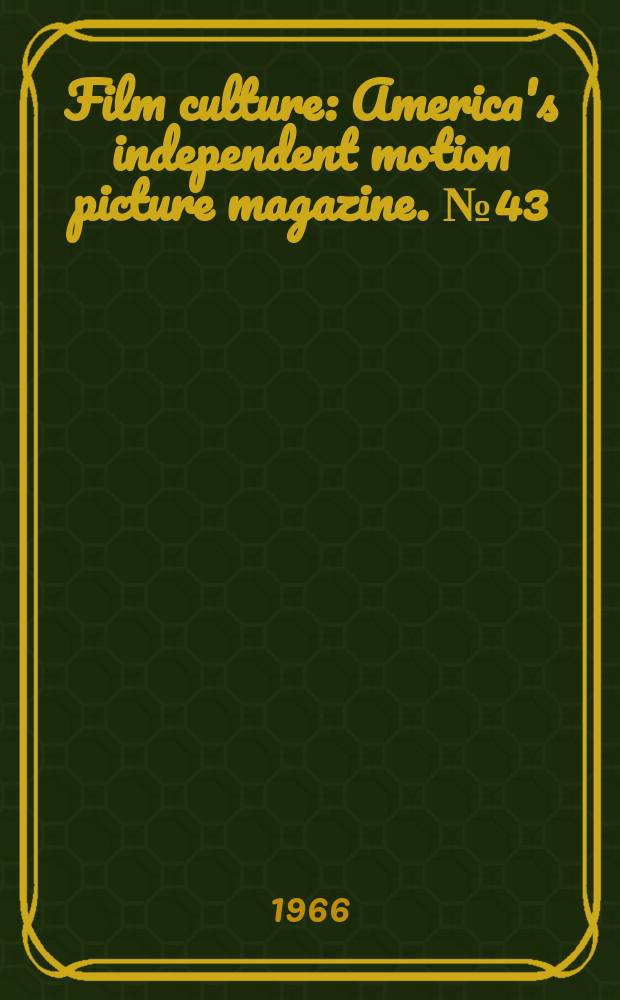 Film culture : America's independent motion picture magazine. №43