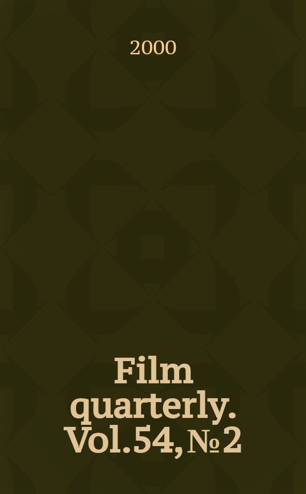 Film quarterly. Vol.54, №2 : 2000/2001