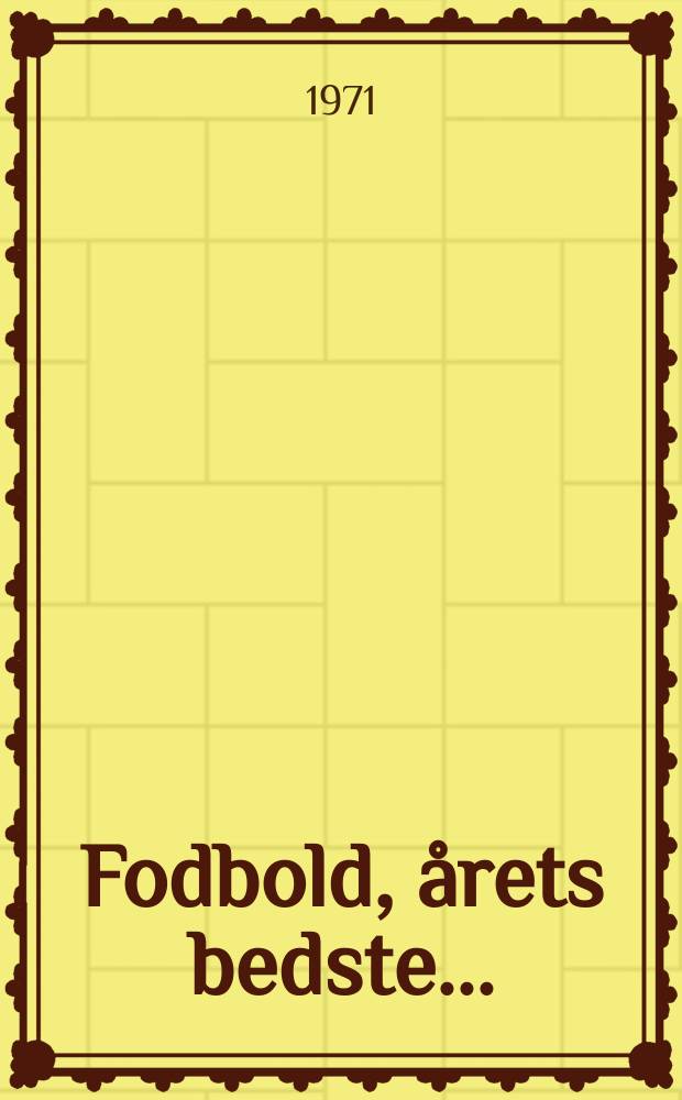 Fodbold, årets bedste ...