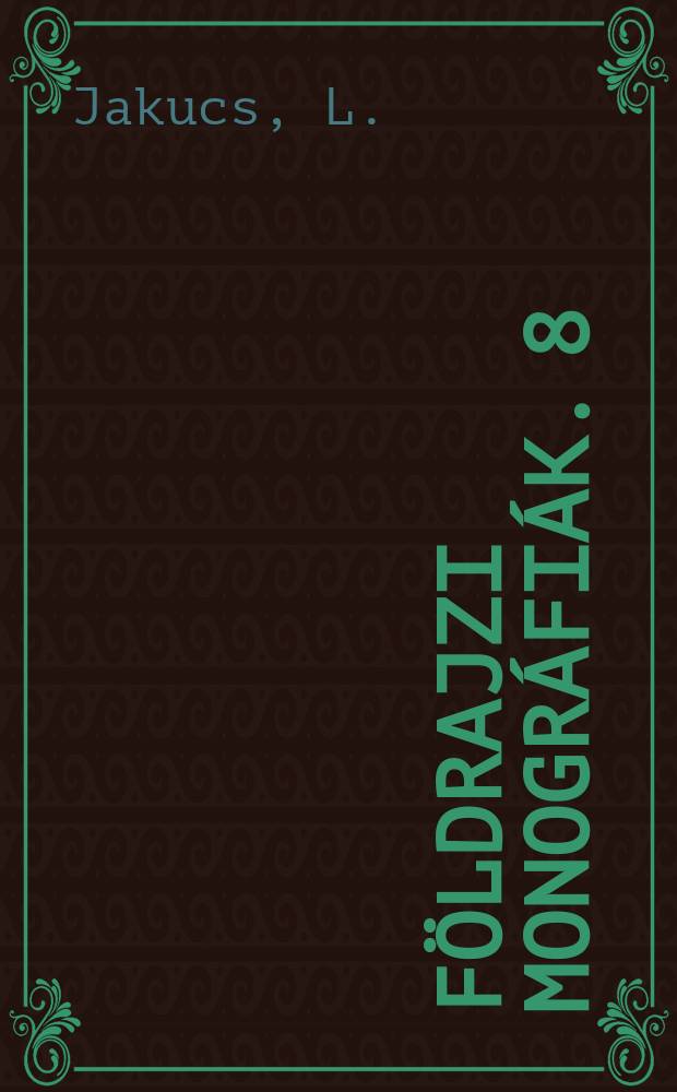 Földrajzi monográfiák. 8 : A karsztok morfogene-tikája