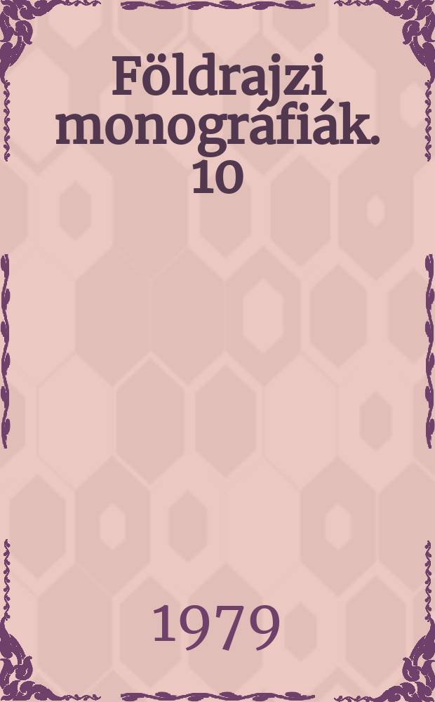 Földrajzi monográfiák. 10 : Dunaújváros földrajza