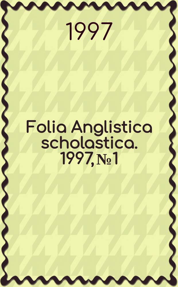 Folia Anglistica scholastica. 1997, №1 : Functional stylistics