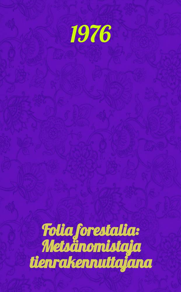Folia forestalia : Metsänomistaja tienrakennuttajana