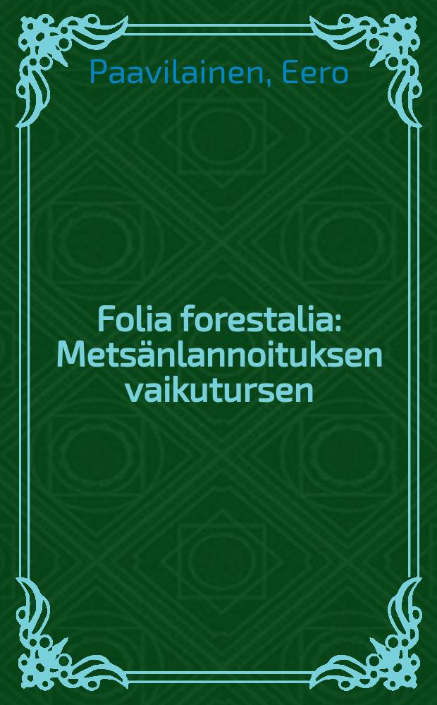 Folia forestalia : Metsänlannoituksen vaikutursen
