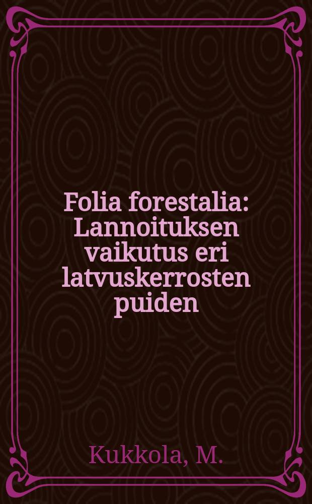 Folia forestalia : Lannoituksen vaikutus eri latvuskerrosten puiden